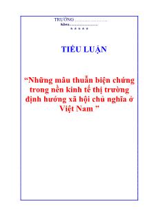 Tiểu luận Những mâu thuẫn biện chứng trong nền kinh tế thị trường định hướng xã hội chủ nghĩa ở Việt Nam