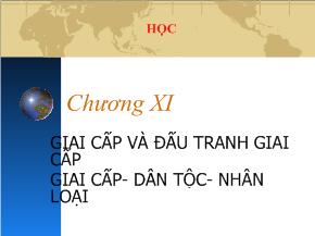 Bài giảng Giai cấp và đấu tranh giai cấp giai cấp- dân tộc- nhân loại