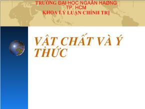 Bài thuyết trình Vật chất và ý thức