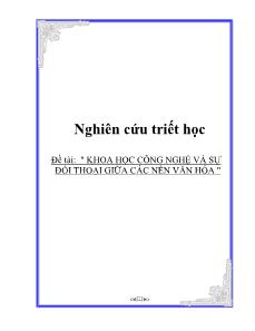 Đề tài Khoa học công nghệ và sự đối thoại giữa các nền văn hóa