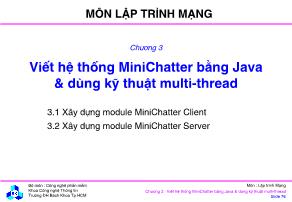 Bài giảng Lập trình mạng - Chương 3: Viết hệ thống MiniChatter bằng Java và dùng kỹ thuật multi-thread
