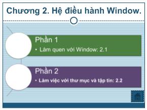 Bài giảng Office 2010 - Chương 2: Hệ điều hành Window