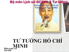 Bài giảng Tư tưởng Hồ Chí Minh - Chương 1: Khái niệm, nguồn gốc, quá trình hình thành tư tưởng Hồ Chí Minh