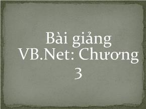 Bài giảng VB.NET - Chương 3: Thủ tục và hàm