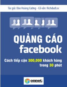 Quảng cáo facebook - Cách tiếp cận 300.000 khách hàng trong 30 phút
