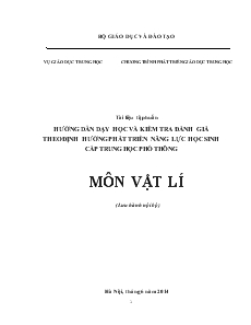 Tài liệu tập huấn Hướng dẫn dạy học và kiểm tra đánh giá theo định hướng phát triển năng lực học sinh cấp Trung học phổ thông - Môn Vật lí