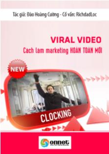 Viral Video - Cách làm marketing hoàn toàn mới
