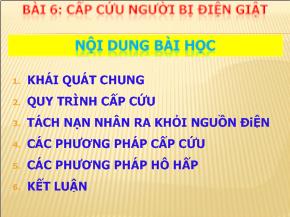 Bài giảng Bài 6: cấp cứu người bị điện giật