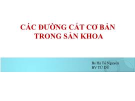 Bài giảng Các đường cắt cơ bản trong sản khoa