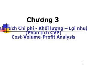 Bài giảng Chương 3 Phân tích Chi phí - Khối lượng – Lợi nhuận (Phân tích CVP) Cost-Volume-Profit Analysis