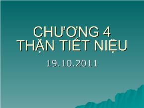 Bài giảng Chương 4 thận tiết niệu