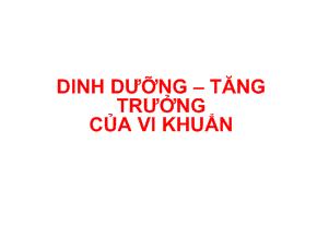 Bài giảng Dinh dưỡng – tăng trưởng của vi khuẩn