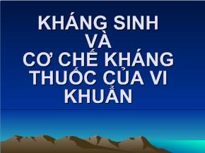 Bài giảng Kháng sinh và cơ chế kháng thuốc của vi khuẩn