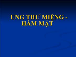 Bài giảng Ung thư miệng - Hàm mặt