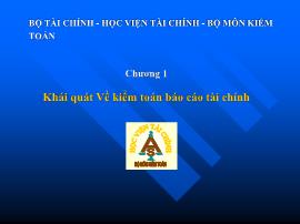 Kế toán kiểm toán - Chương 1: Khái quát Về kiểm toán Báo cáo tài chính