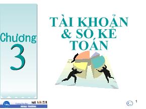 Kế toán kiểm toán - Chương 3: Tài khoản và sổ kế toán