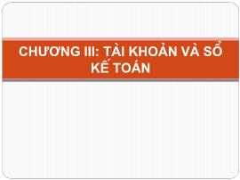 Kế toán kiểm toán - Chương III: Tài khoản và sổ kế toán