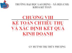 Kế toán kiểm toán - Chương VIII: Kế toán chtiêu thụ và xác định kết quả kinh doanh