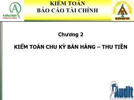 Kiểm toán - Báo cáo tài chính - Chương 2 kiểm toán chu kỳ bán hàng – Thu tiền