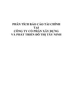 Phân tích Báo cáo tài chính tại công ty cổ phần xây dựng và phát triển đô thị Tây Ninh