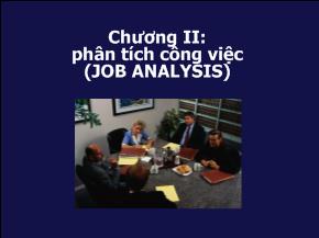 Quản trị kinh doanh - Chương II: phân tích công việc (job analysis)