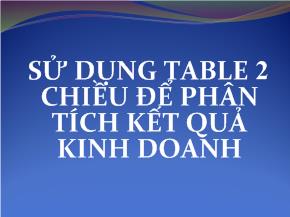 Sử dụng table 2 chiều để phân tích kết quả kinh doanh