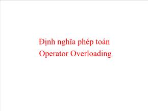 Định nghĩa phép toán - Operator Overloading