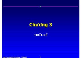 Kỹ thuật lập trình - Chương 3: Thừa kế