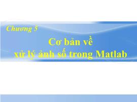 Matlab - Chương 5: Cơ bản về xử lý ảnh số trong Matlab