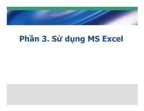 MS Excel - Phần 3: Sử dụng MS Excel
