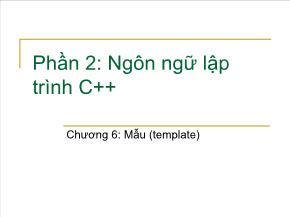 Ngôn ngữ C - Chương 6: Mẫu (template)