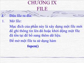 Ngôn ngữ C - Chương IX: File