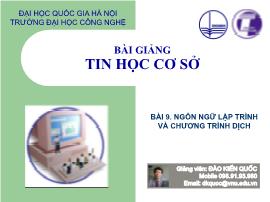 Tin học cơ sở - Bài 9: Ngôn ngữ lập trình và chương trình dịch