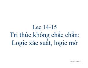 Tin học cơ sở - Tri thức không chắc chắn: Logic xác suất, logic mờ