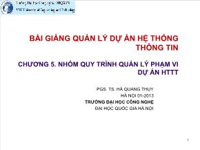 Bài giảng quản lý dự án hệ thống thông tin - Chương 5: Nhóm quy trình quản lý phạm vi dự án hệ thống thông tin