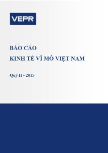 Báo cáo kinh tế vĩ mô Việt Nam quý II - 2015