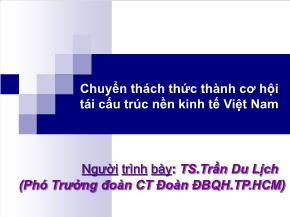 Chuyển thách thức thành cơ hội tái cấu trúc nền kinh tế Việt Nam