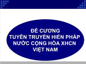 Đề cương tuyên truyền hiến pháp nước cộng hòa xã hội chủ nghĩa Việt Nam