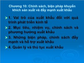 Kinh tế học - Chương 10: Chính sách, biện pháp khuyến khích sản xuất và đẩy mạnh xuất khẩu