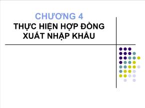 Kinh tế học - Chương 4: Thực hiện hợp đồng xuất nhập khẩu