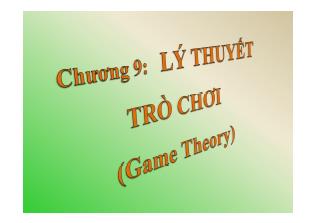 Kinh tế học - Chương 9: Lý thuyết trò chơi