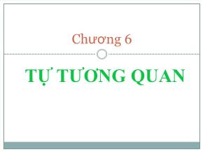 Kinh tế lượng - Chương 6; Tự tương quan