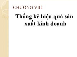 Kinh tế lượng - Chương III:: Thống kê hiệu quả sản xuất kinh doanh