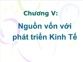 Kinh tế lượng - Chương V: Nguồn vốn với phát triển Kinh Tế