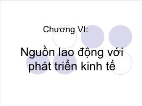 Kinh tế lượng - Chương VI: Nguồn lao động với phát triển kinh tế