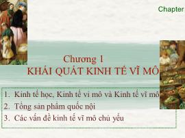 Kinh tế vĩ mô I - Chương 1: Khái quát kinh tế vĩ mô