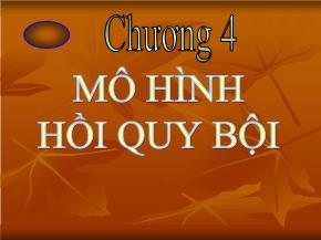 Kinh tế vĩ mô I - Chương 4: Mô hình hồi quy bội