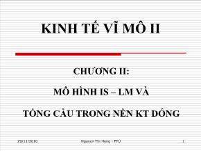 Kinh tế vĩ mô II - Chương II: Mô hình is – lm và tổng cầu trong nền kt đóng