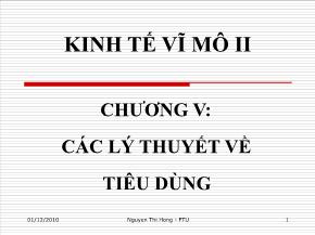 Kinh tế vĩ mô II - Chương V: Các lý thuyết về tiêu dùng