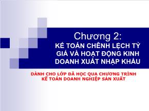 Lý thuyết tài chính tiền tệ - Chương 2: Kế toán chênh lệch tỷ giá và hoạt động kinh doanh xuất nhập khẩu